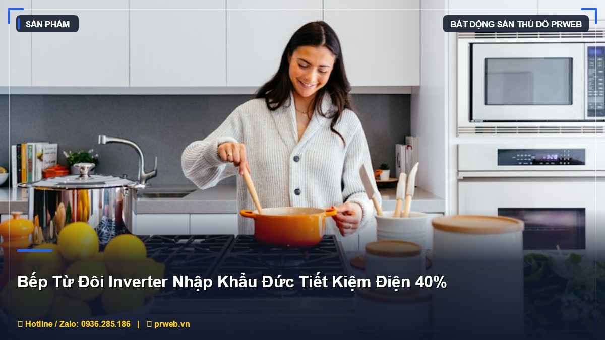 Bếp Từ Đôi Inverter Nhập Khẩu Đức Tiết Kiệm Điện 40% - Đánh Giá Chi Tiết